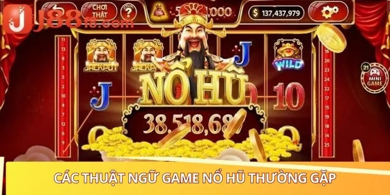 Tìm hiểu các thuật ngữ game nổ hũ thường gặp